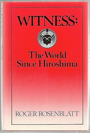 Witness; The World Since Hiroshima