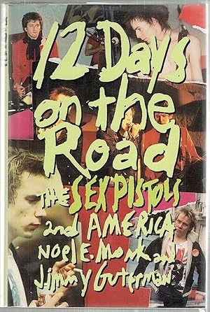 Image du vendeur pour 12 Days on the Road; The Sex Pistols and America mis en vente par Bauer Rare Books