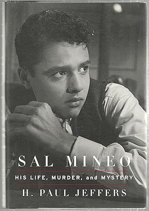 Sal Mineo; His Life, Murder, and Mystery