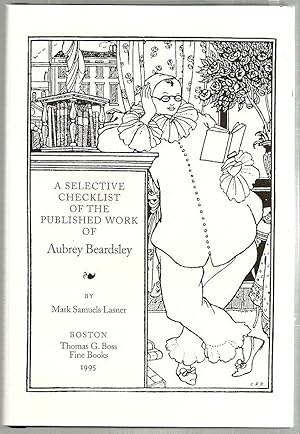 Immagine del venditore per Selective Checklist of the Published Work of Aubrey Beardsley venduto da Bauer Rare Books