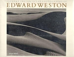 Seller image for Supreme Instants; The Photography of Edward Weston for sale by Bauer Rare Books