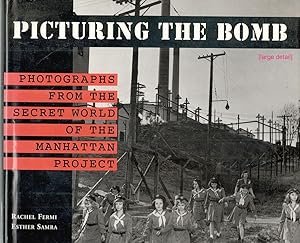 Immagine del venditore per Picturing the Bomb; Photographs from the Secret World of the Manhattan Project venduto da Bauer Rare Books