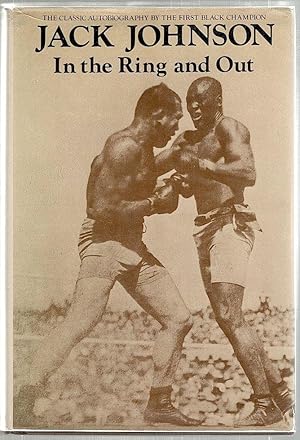 Seller image for In the Ring and Out; The Classic Autobiography by the First Black Champion for sale by Bauer Rare Books