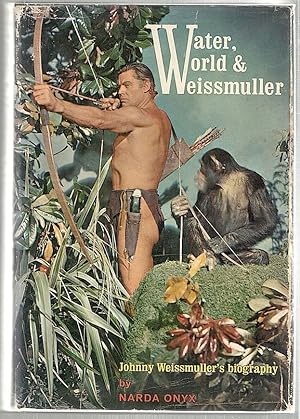 Immagine del venditore per Water, World & Weissmuller; A Biography venduto da Bauer Rare Books