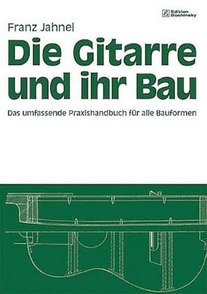 Bild des Verkäufers für Die Gitarre und ihr Bau : Das umfassende Praxisbuch für alle Bauformen zum Verkauf von AHA-BUCH GmbH