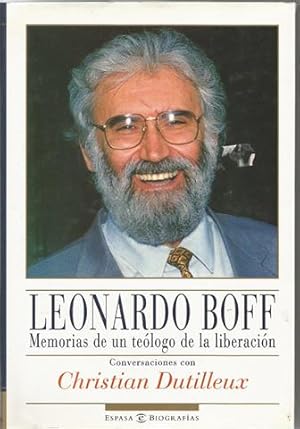 Leonardo Boff: memorias de un teólogo de la liberación. Conversaciones con Christian Dutilleux