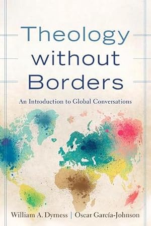 Seller image for Theology without Borders An Introduction to Global Conversations (Paperback) for sale by Grand Eagle Retail