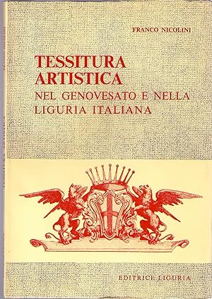 Tessitura artistica nel Genovesato e nella Liguria italiana dal secolo XIV al secolo XIX. Introdu...