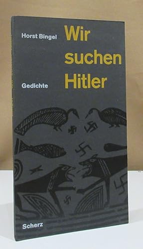 Bild des Verkufers fr Wir suchen Hitler. Gedichte. zum Verkauf von Dieter Eckert