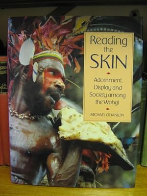 Bild des Verkufers fr Reading the Skin: Adornment, Display and Society Among the Wahgi zum Verkauf von PsychoBabel & Skoob Books
