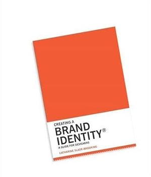 Image du vendeur pour Creating a Brand Identity: A Guide for Designers (Paperback) mis en vente par Grand Eagle Retail