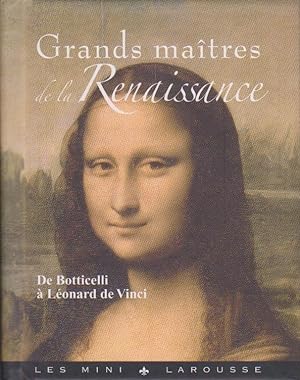 Grands maîtres de la Renaissance, de Botticelli à Léonard de Vinci