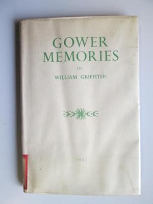 Bild des Verkufers fr Gower Memories of William Griffiths zum Verkauf von Goldstone Rare Books