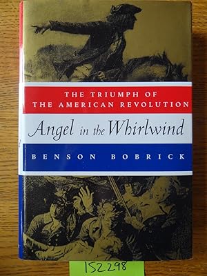 Image du vendeur pour Angel in the Whirlwind: The Triumph of the American Revolution mis en vente par Mullen Books, ABAA