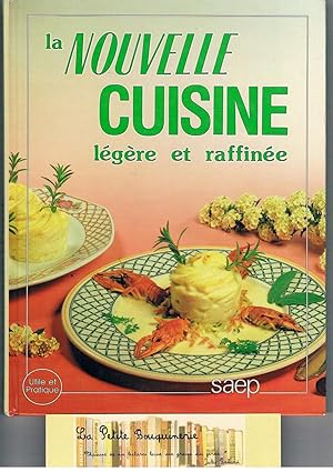 Bild des Verkufers fr La nouvelle cuisine lgre et raffine zum Verkauf von La Petite Bouquinerie