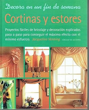 Cortinas y estores. Proyectos fáciles de bricolaje y decoración explicados paso a paso para conse...