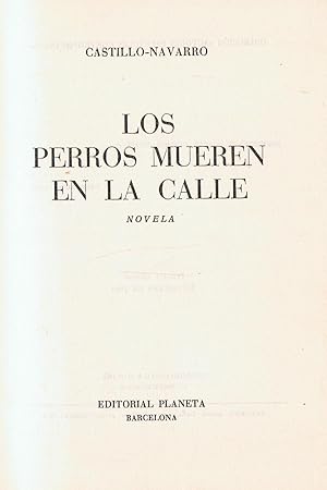 Image du vendeur pour LOS PERROS MUEREN EN LA CALLE mis en vente par Librera Torren de Rueda