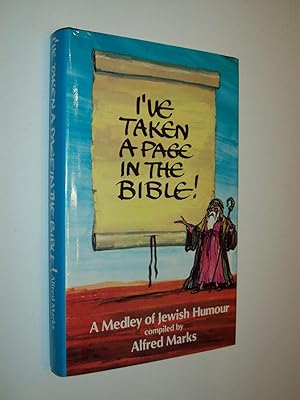 Seller image for I've Taken A Page In The Bible! : A Medley of Jewish Humour for sale by Rodney Rogers