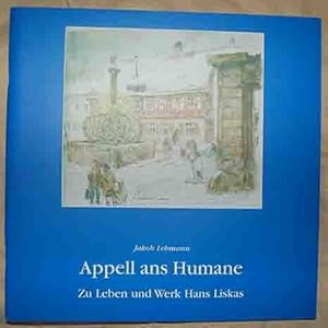 Bild des Verkufers fr Appell ans Humane - zu Leben und Werk Hans Liskas zum Verkauf von 3 Mile Island