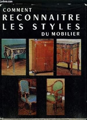 Seller image for COMMENT RECONNAITRE LES STYLES DU MOBILIER. for sale by Le-Livre