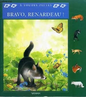 Bild des Verkufers fr BRAVO RENARDEAU ! - COLLECTION A TOUTES PATTES. zum Verkauf von Le-Livre