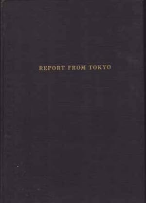 Seller image for REPORT FROM TOKYO A Message to the American People for sale by Complete Traveller Antiquarian Bookstore