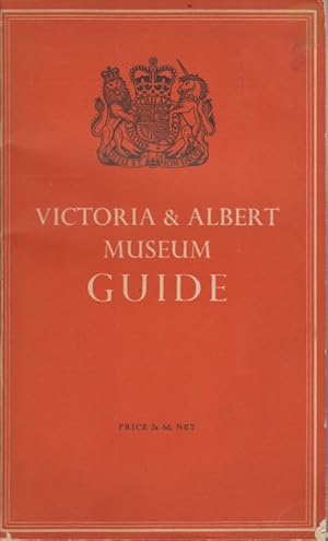 Bild des Verkufers fr VICTORIA & ALBERT MUSEUM GUIDE zum Verkauf von Complete Traveller Antiquarian Bookstore