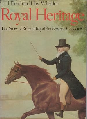 Seller image for ROYAL HERITAGE The Story of Britain's Royal Builders and Collectors for sale by Complete Traveller Antiquarian Bookstore