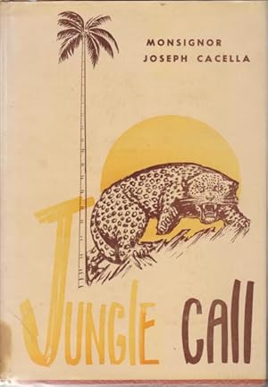 Bild des Verkufers fr JUNGLE CALL zum Verkauf von Complete Traveller Antiquarian Bookstore