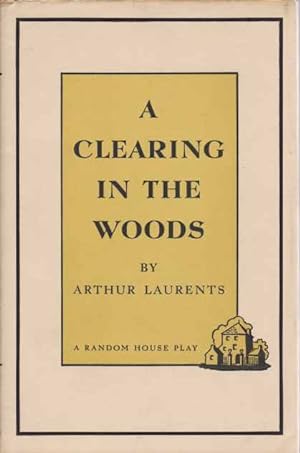 A CLEARING IN THE WOODS A Play