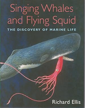 Seller image for SINGING WHALES AND FLYING SQUID The Discovery of Marine Life for sale by Complete Traveller Antiquarian Bookstore