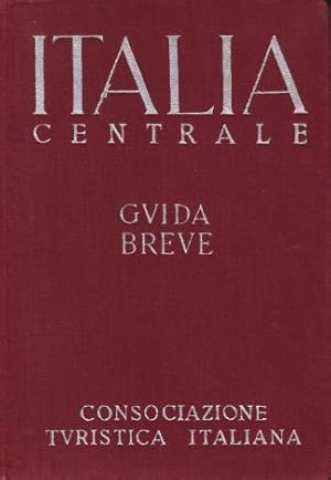 Imagen del vendedor de ITALIA CENTRALE Guida Breve a la venta por Complete Traveller Antiquarian Bookstore