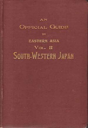 Seller image for AN OFFICIAL GUIDE TO EASTERN ASIA Volume II-South-Western Japan for sale by Complete Traveller Antiquarian Bookstore