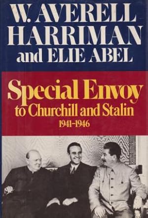 Seller image for SPECIAL ENVOY TO CHURCHILL AND STALIN 1941-1946 for sale by Complete Traveller Antiquarian Bookstore