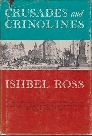 Bild des Verkufers fr CRUSADES AND CRINOLINES The Life and Times of Ellen Curtis Demorest and William Jennings Demorest zum Verkauf von Complete Traveller Antiquarian Bookstore