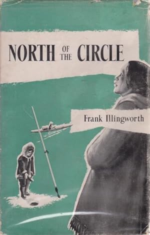 Seller image for NORTH OF THE CIRCLE for sale by Complete Traveller Antiquarian Bookstore