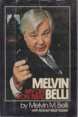 MELVIN BELLI My Life on Trial
