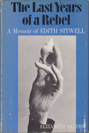 Bild des Verkufers fr THE LAST YEARS OF A REBEL A Memoir of Edith Sitwell zum Verkauf von Complete Traveller Antiquarian Bookstore