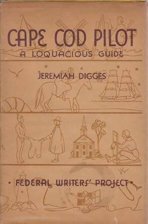 Bild des Verkufers fr CAPE COD PILOT A Loquacious Travelogue zum Verkauf von Complete Traveller Antiquarian Bookstore