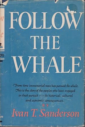 Bild des Verkufers fr FOLLOW THE WHALE zum Verkauf von Complete Traveller Antiquarian Bookstore