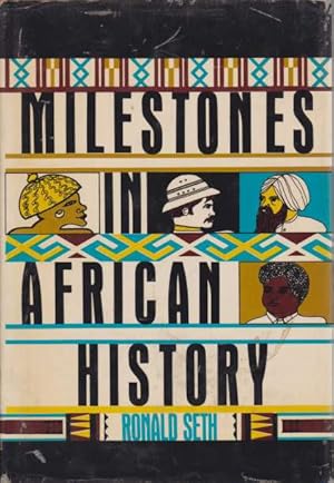 Bild des Verkufers fr MILESTONES IN AFRICAN HISTORY zum Verkauf von Complete Traveller Antiquarian Bookstore