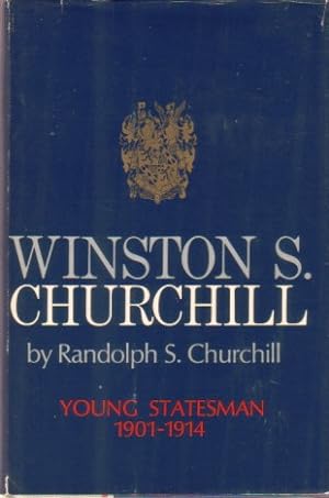 WINSTON S. CHURCHILL Young Statesman 1901-1914