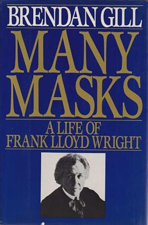 Seller image for MANY MASKS A Life of Frank Lloyd Wright for sale by Complete Traveller Antiquarian Bookstore