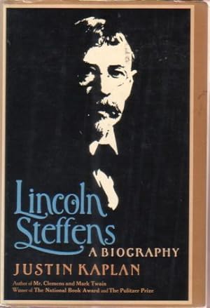 LINCOLN STEFFENS A Biography