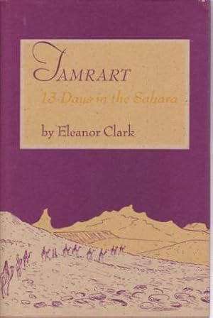 Image du vendeur pour TAMRART 13 Days in the Sahara mis en vente par Complete Traveller Antiquarian Bookstore