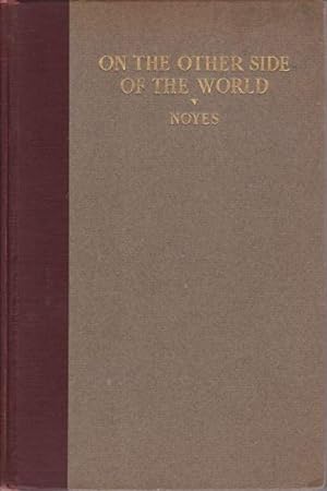 Seller image for ON THE OTHER SIDE OF THE WORLD Extracts from the Letters of W. S. G. Noyes for sale by Complete Traveller Antiquarian Bookstore