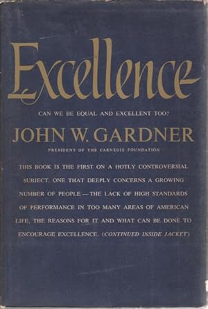 Seller image for EXCELLENCE Can We be Equal and Excellent Too? for sale by Complete Traveller Antiquarian Bookstore
