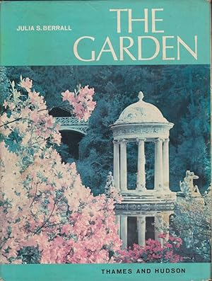 Image du vendeur pour THE GARDEN An Illustrated History from Ancient History to the Present Day mis en vente par Complete Traveller Antiquarian Bookstore