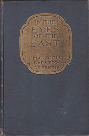 Imagen del vendedor de IN THE EYES OF THE EAST a la venta por Complete Traveller Antiquarian Bookstore