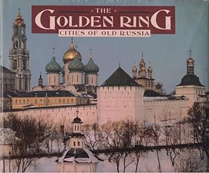 Bild des Verkufers fr THE GOLDEN RING Cities of Old Russia zum Verkauf von Complete Traveller Antiquarian Bookstore